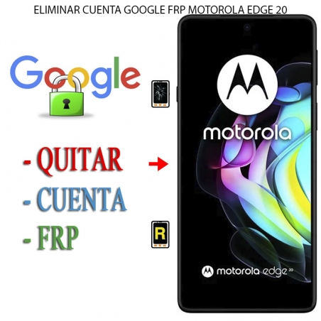 Eliminar Contraseña y Cuenta Google Motorola Edge 20