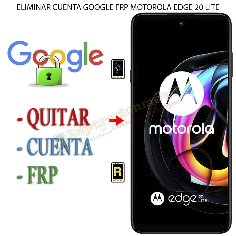 Eliminar Contraseña y Cuenta Google Motorola Edge 20 Lite