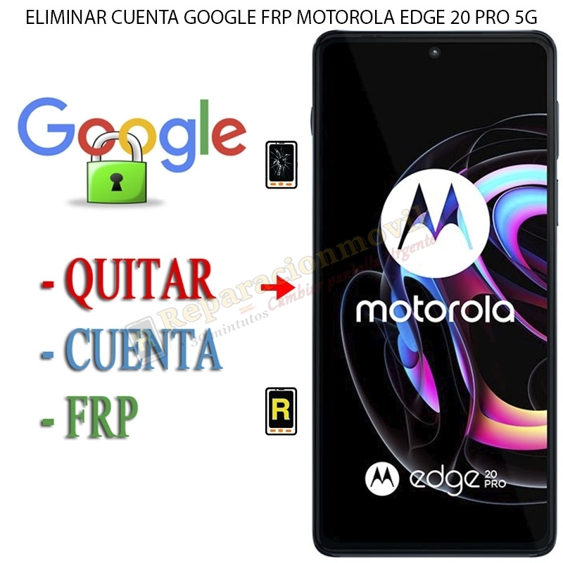 Eliminar Contraseña y Cuenta Google Motorola Edge 20 Pro