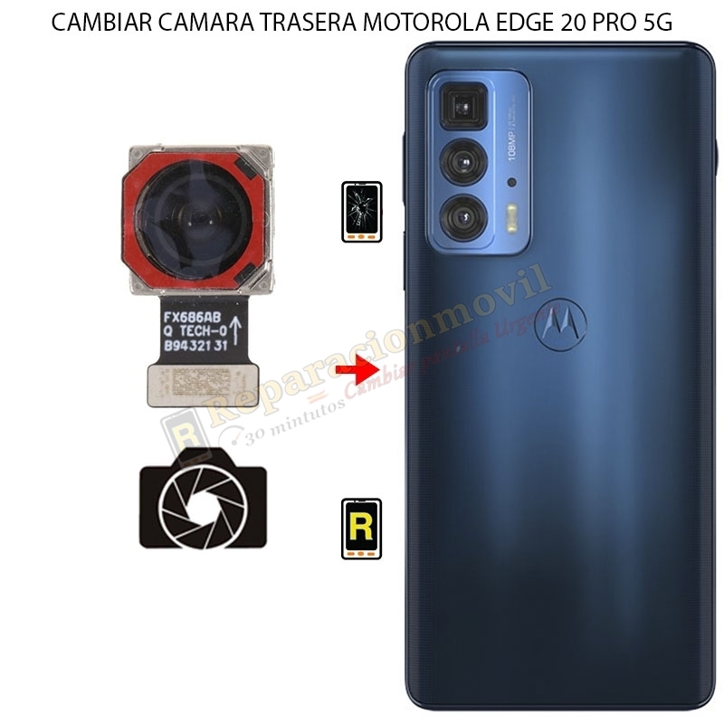 Cambiar Cámara Trasera Motorola Edge 20 Pro