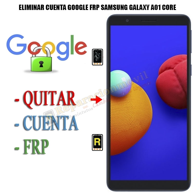 Eliminar Contraseña y Cuenta Google Samsung Galaxy A01 Core