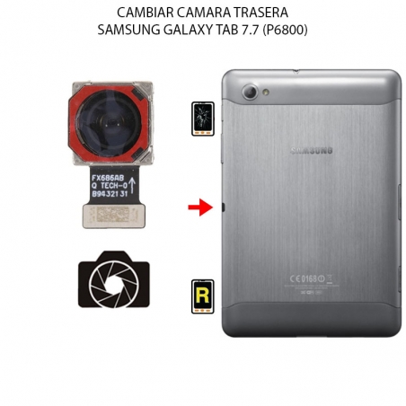 Cambiar Cámara Trasera Samsung Galaxy Tab 7.7