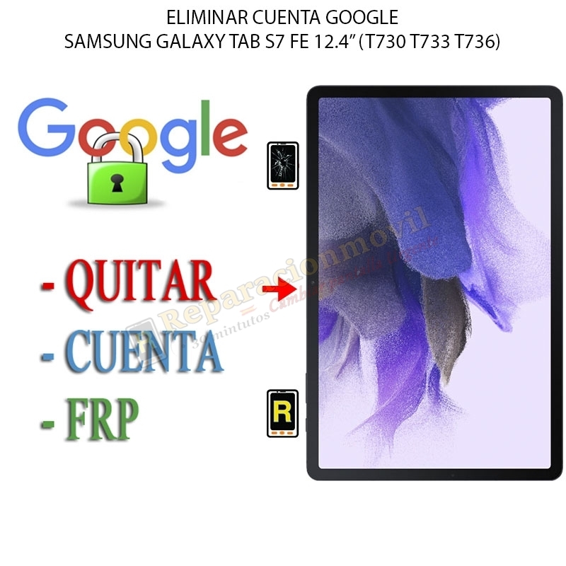 Eliminar Contraseña y Cuenta Google Samsung Galaxy Tab S7 FE 12.4