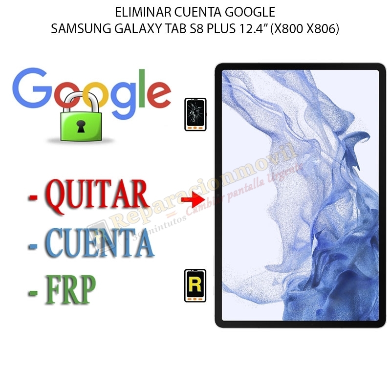 Eliminar Contraseña y Cuenta Google Samsung Galaxy Tab S8 Plus 12.4