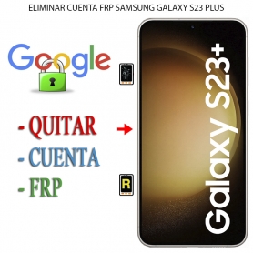 Eliminar Contraseña y Cuenta Google Samsung Galaxy S23 Plus