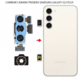 Cambiar Cámara Trasera Samsung Galaxy S23 Plus
