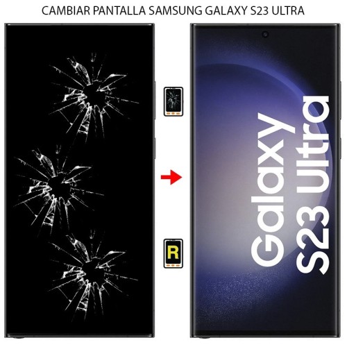 Cambiar Pantalla Samsung Galaxy S23 Ultra