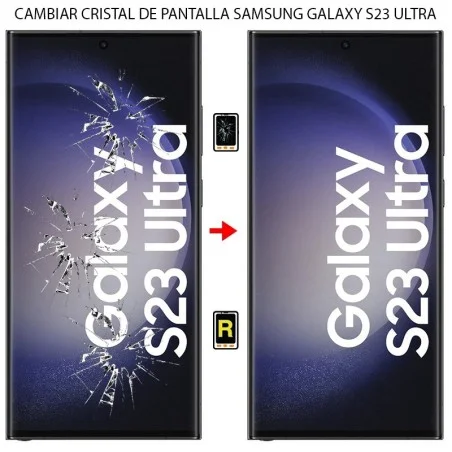 Cambiar Cristal de Pantalla Samsung Galaxy S23 Ultra