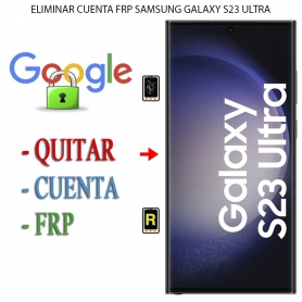 Eliminar Contraseña y Cuenta Google Samsung Galaxy S23 Ultra