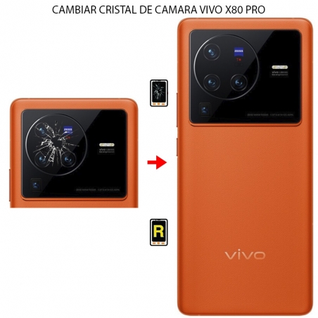 Cambiar Cristal Cámara Trasera Vivo X80 Pro