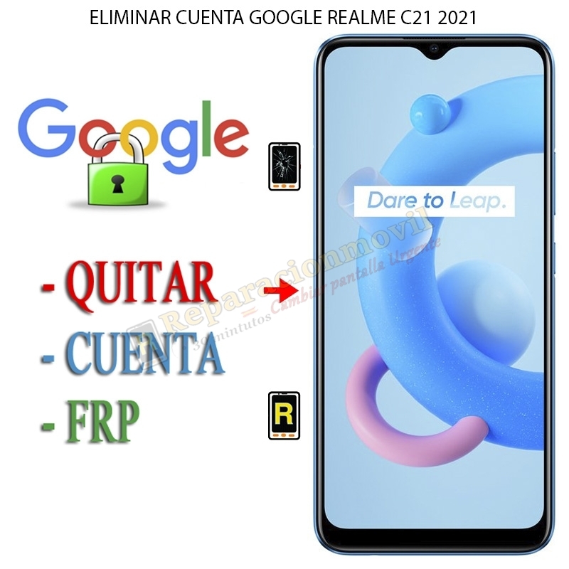 Eliminar Contraseña y Cuenta Google Realme C21 2021