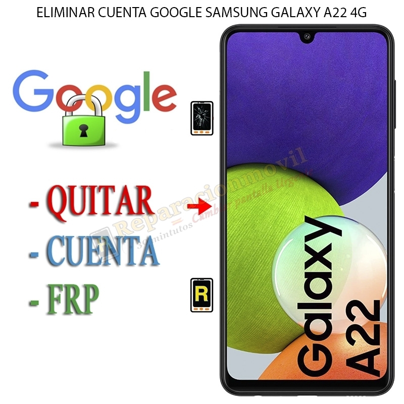 Eliminar Contraseña y Cuenta Google Samsung Galaxy A22 4G