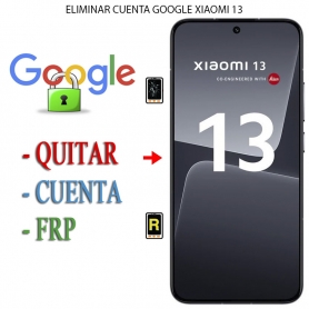 Eliminar Contraseña y Cuenta Google Xiaomi 13