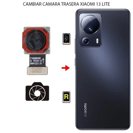 Cambiar Cámara Trasera Xiaomi 13 Lite