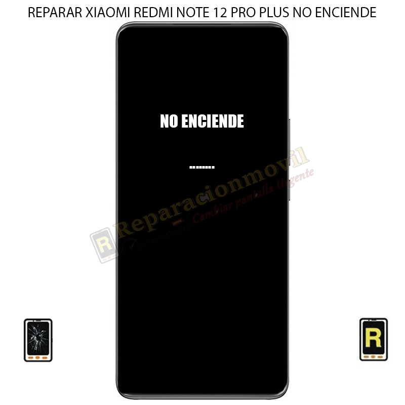 Reparar Xiaomi Redmi Note 12 Pro Plus No Enciende