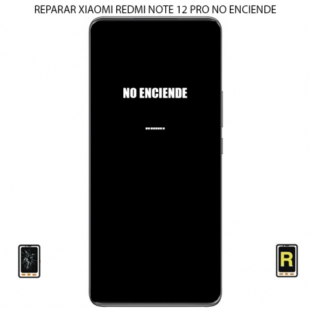 Reparar Xiaomi Redmi Note 12 Pro No Enciende