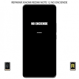 Reparar Xiaomi Redmi Note 12 No Enciende