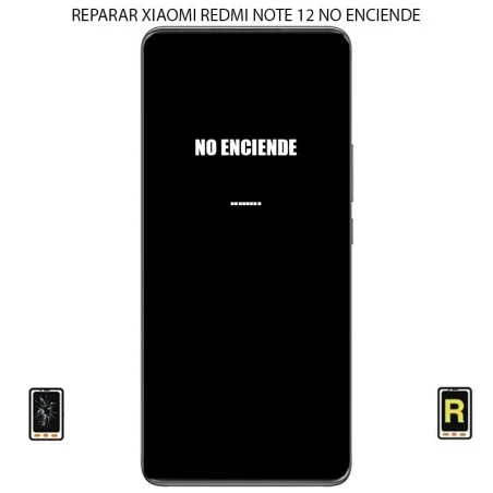 Reparar Xiaomi Redmi Note 12 No Enciende