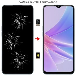 Cambiar Pantalla Oppo A78 5G