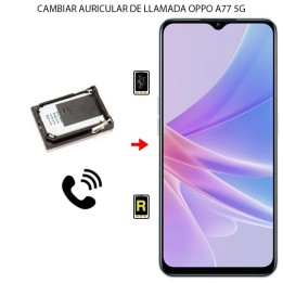Cambiar Auricular de Llamada Oppo A77 5G