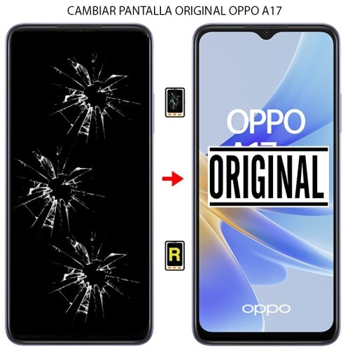 Cambiar Pantalla Original Oppo A17