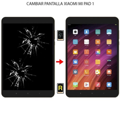 Cambiar Pantalla Xiaomi Mi Pad 1
