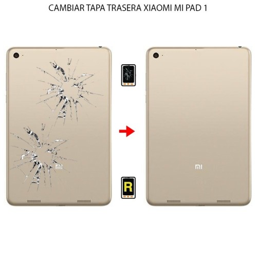 Cambiar Tapa Trasera Xiaomi Mi Pad 1