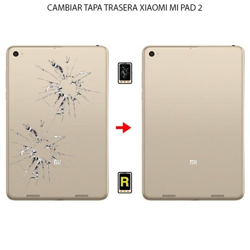 Cambiar Tapa Trasera Xiaomi Mi Pad 2