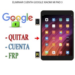 Eliminar Contraseña y Cuenta Google Xiaomi Mi Pad 3