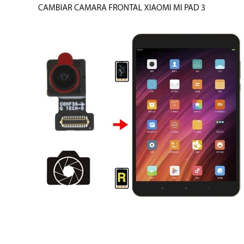 Cambiar Cámara Frontal Xiaomi Mi Pad 3