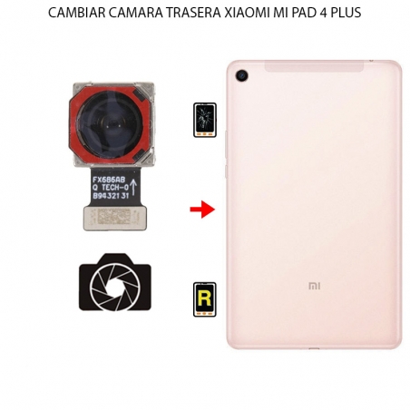 Cambiar Cámara Trasera Xiaomi Mi Pad 4 Plus