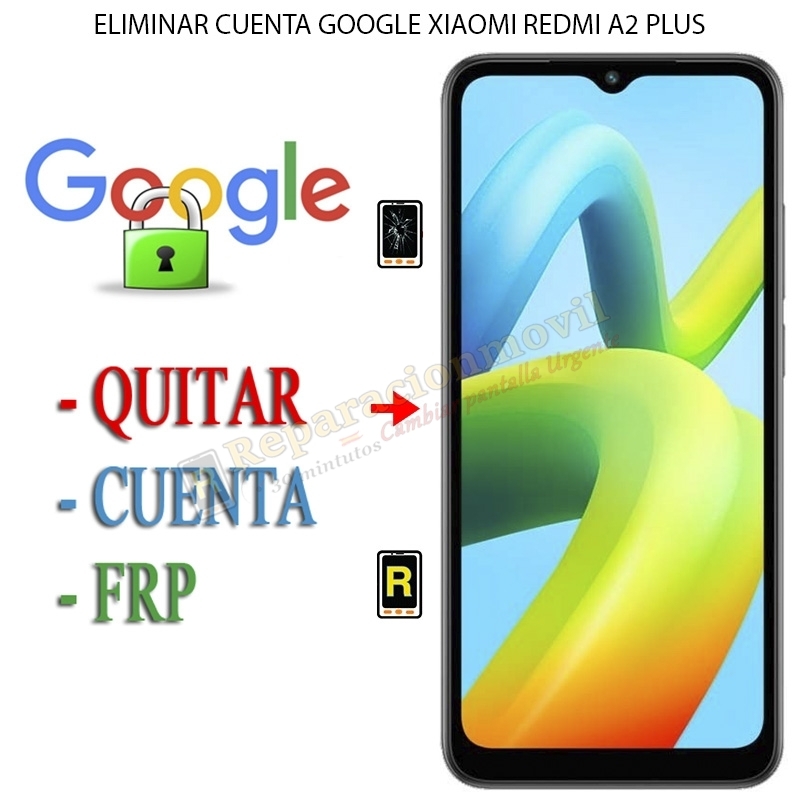 Eliminar Contraseña y Cuenta Google Xiaomi Redmi A2 Plus