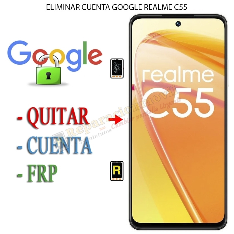 Eliminar Contraseña y Cuenta Google Realme C55