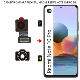 Cambiar Cámara Frontal Xiaomi Redmi Note 10 Pro 5G