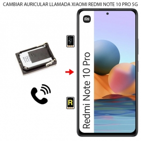Cambiar Auricular de Llamada Xiaomi Redmi Note 10 Pro 5G