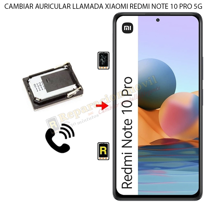 Cambiar Auricular de Llamada Xiaomi Redmi Note 10 Pro 5G