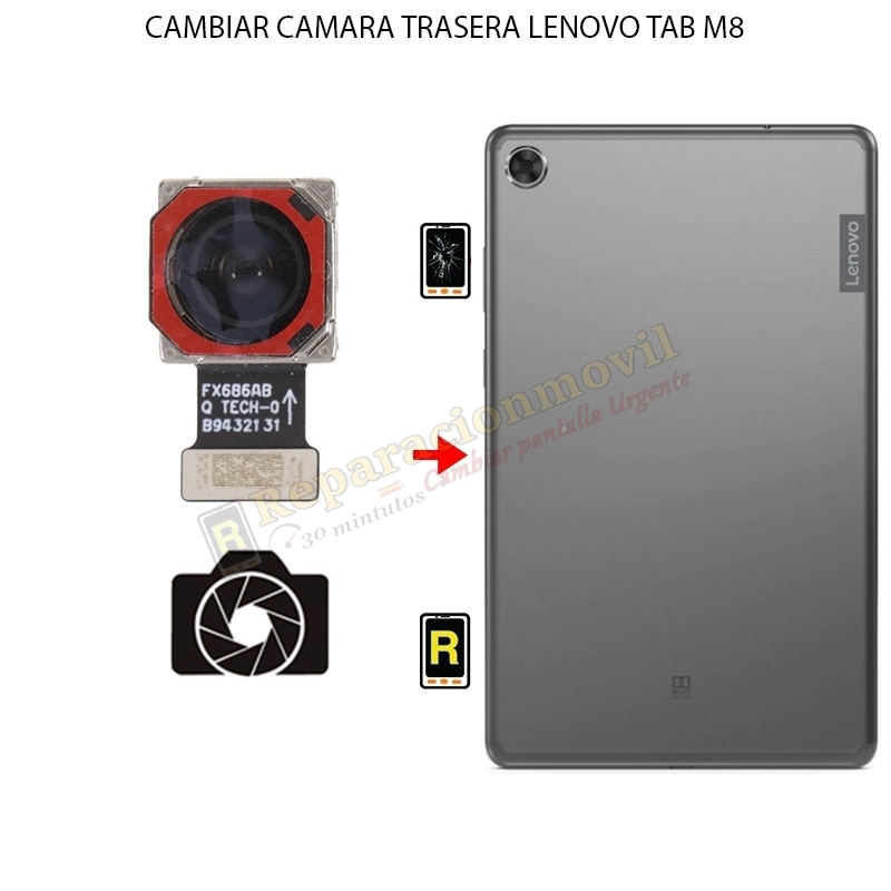 Cambiar Cámara Trasera Lenovo Tab M8 FHD
