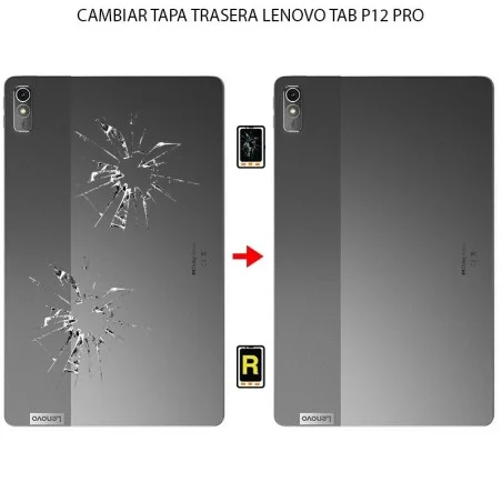 Cambiar Tapa Trasera Lenovo Tab P12 Pro