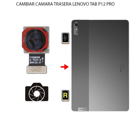 Cambiar Cámara Trasera Lenovo Tab P12 Pro