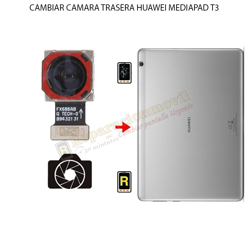 Cambiar Cámara Trasera Huawei MediaPad T3 7