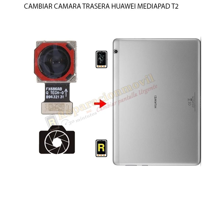 Cambiar Cámara Trasera Huawei MediaPad T2 7.0
