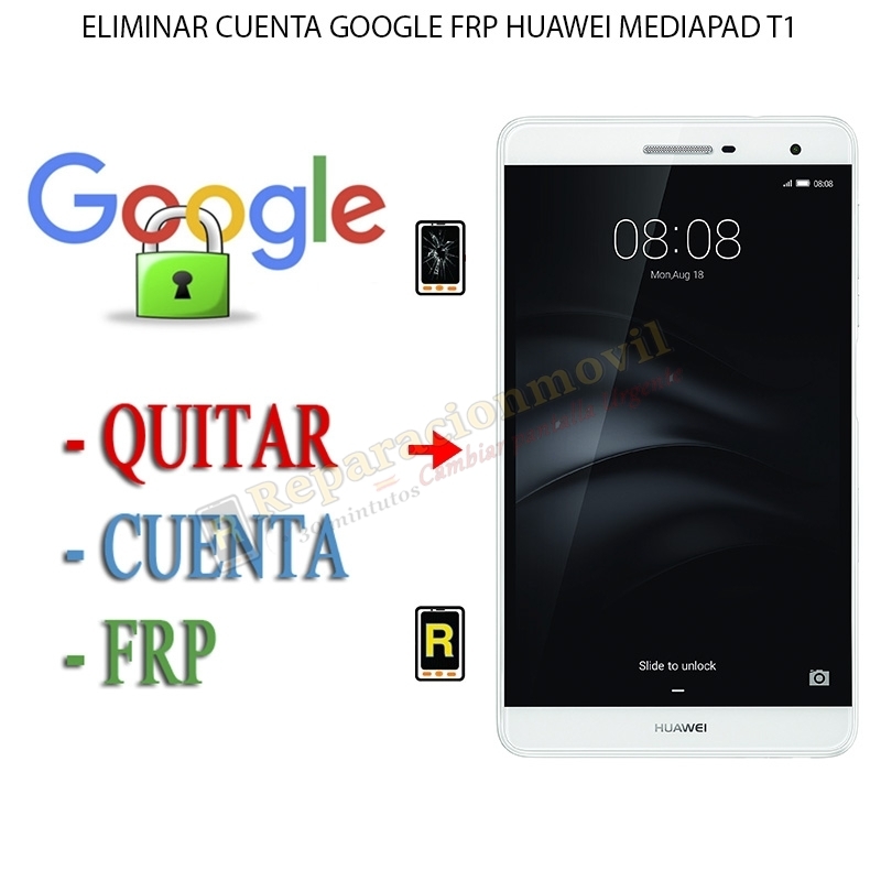 Eliminar Contraseña y Cuenta Google Huawei MediaPad T1 10
