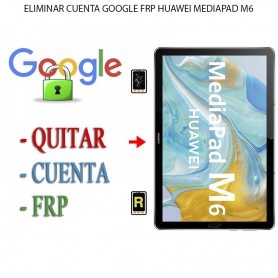 Eliminar Contraseña y Cuenta Google Huawei MediaPad M6 8.4