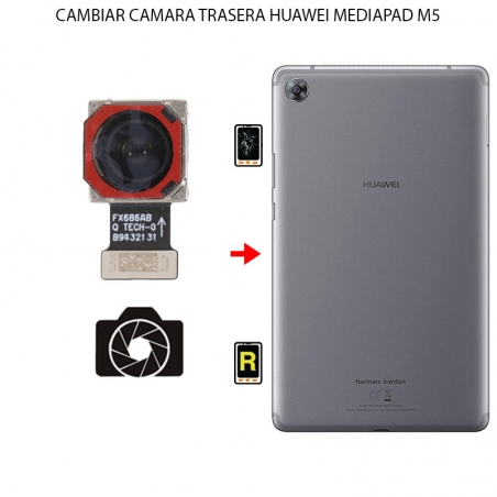 Cambiar Cámara Trasera Huawei MediaPad M5 8
