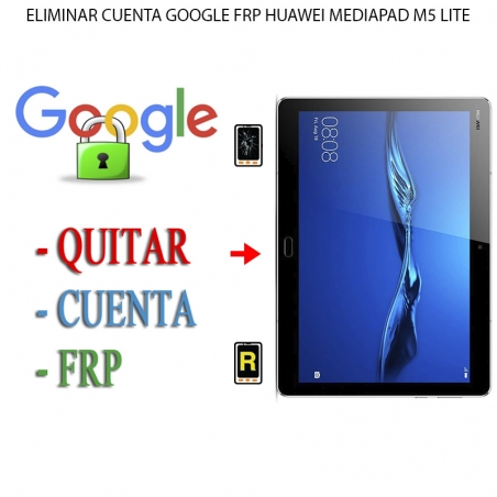 Eliminar Contraseña y Cuenta Google Huawei MediaPad M5 Lite 8