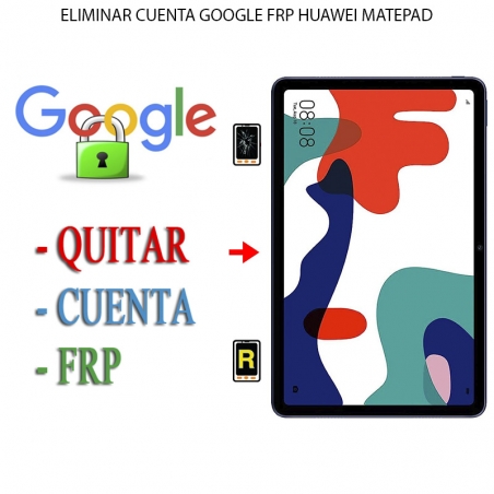 Eliminar Contraseña y Cuenta Google Huawei MatePad 10.8