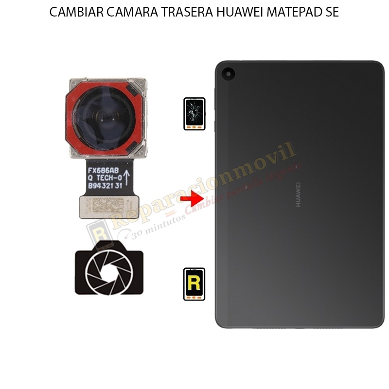 Cambiar Cámara Trasera Huawei MatePad SE