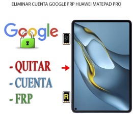 Eliminar Contraseña y Cuenta Google Huawei MatePad Pro 12.6 2021