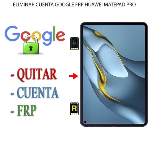 Eliminar Contraseña y Cuenta Google Huawei MatePad Pro 10.8 2019