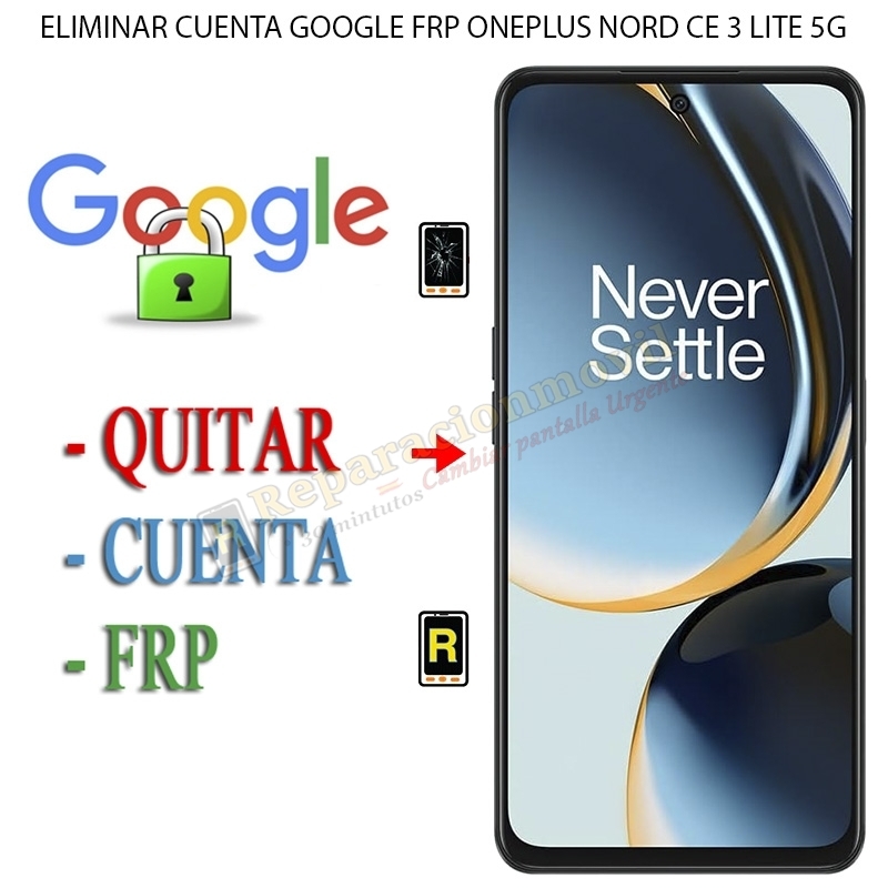 Eliminar Contraseña y Cuenta Google OnePlus Nord CE 3 Lite 5G